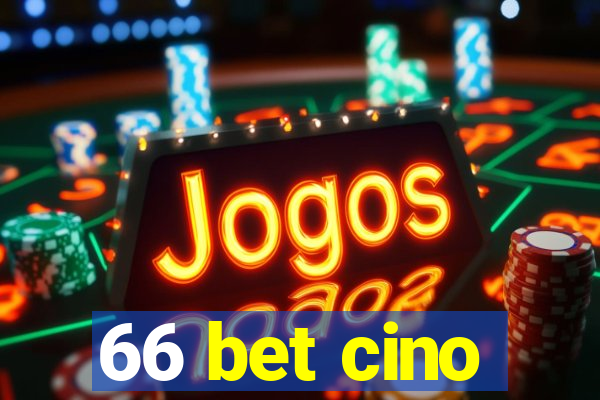 66 bet cino